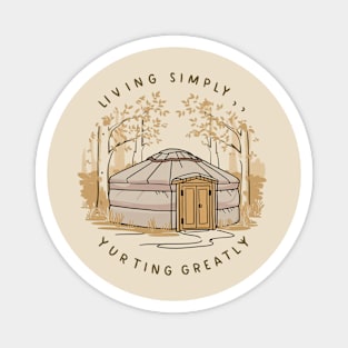 Living simply yurting greatly, yurt Magnet